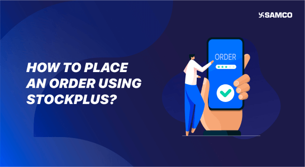 How to Place an Order using StockPlus