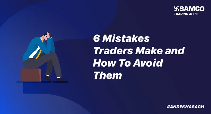 6 mistakes traders make and how to avoid them